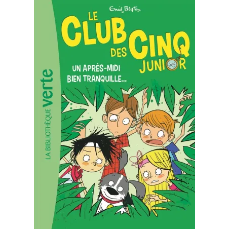 Le Club des Cinq junior Tome 1 : un après-midi bien tranquille...