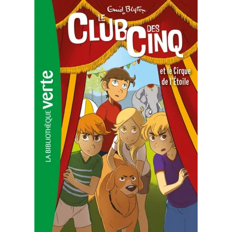 Le Club des Cinq Tome 6 : le Club des Cinq et le cirque de l'étoile
