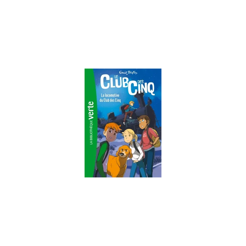 Le Club des Cinq Tome 14 : la locomotive du Club des Cinq - Enid Blyton - Hachette Jeunesse - Poche - ravate.com librairie...