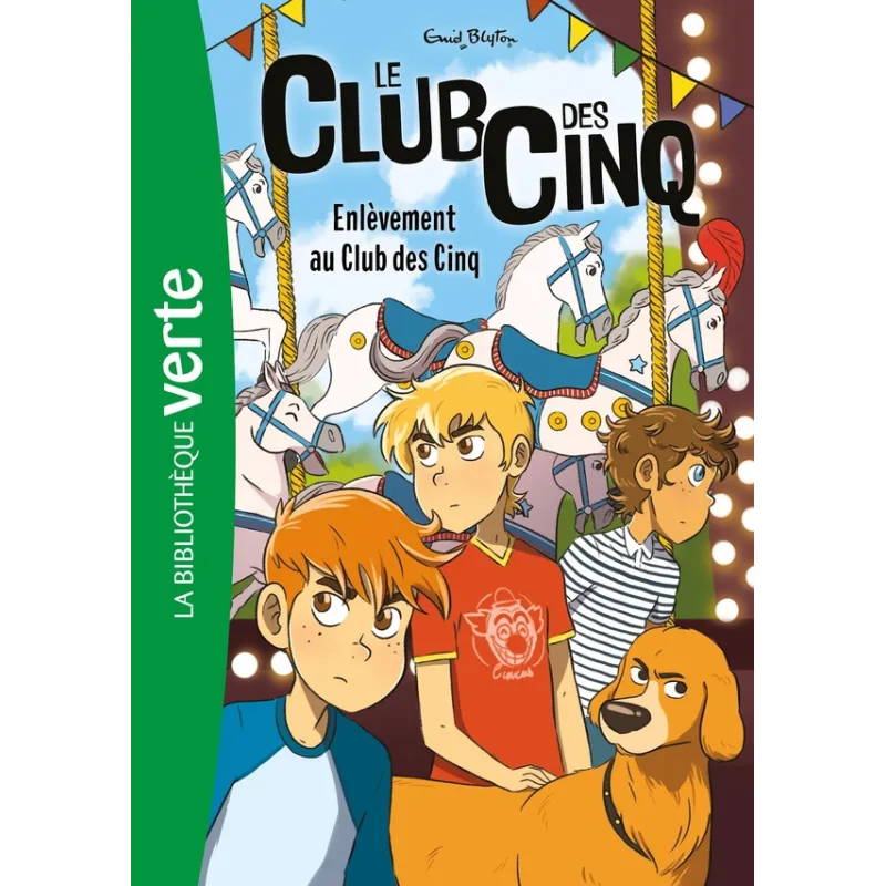 Le Club des Cinq Tome 15 : enlèvement au Club des Cinq - Enid Blyton - Hachette Jeunesse - Poche - ravate.com librairie reunion