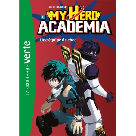 My hero Academia Tome 6 : une équipe de choc