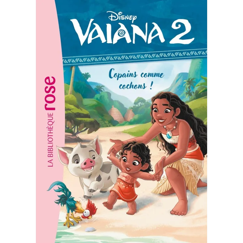Vaiana 2 Tome 6 : Copains comme cochons ! - Disney - Hachette Jeunesse - Poche - ravate.com librairie reunion