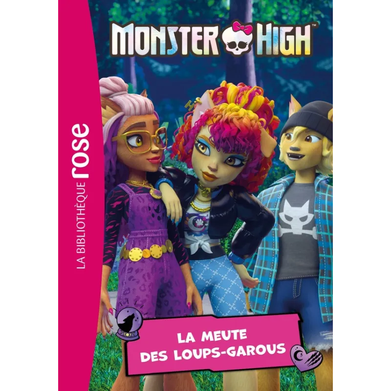 Monster High Tome 4 : La meute des loups-garous - Mattel - Hachette Jeunesse - Poche - ravate.com librairie reunion