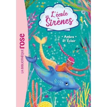 L'école des sirènes Tome 4 : Ambre et Éclair