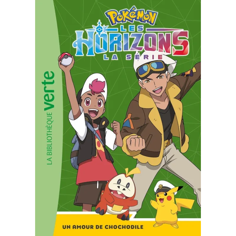 Pokémon - Les Horizons Tome 4 : Un amour de Chocodile - Collectif - Hachette Jeunesse - Poche - ravate.com librairie reunion