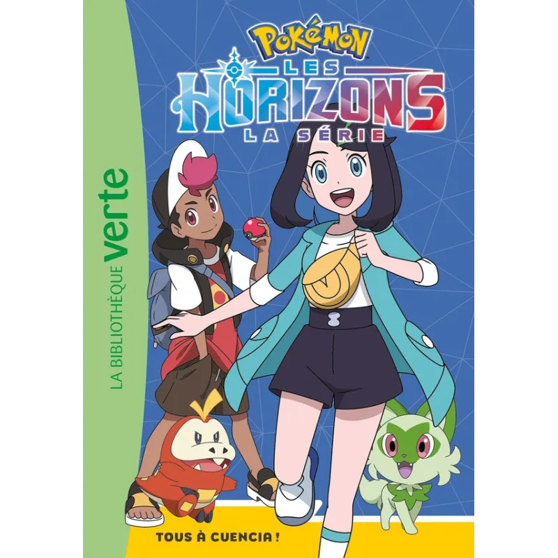 Pokémon - Les Horizons Tome 5 : Tous à Cuencia ! - Collectif - Hachette Jeunesse - Poche - ravate.com librairie reunion