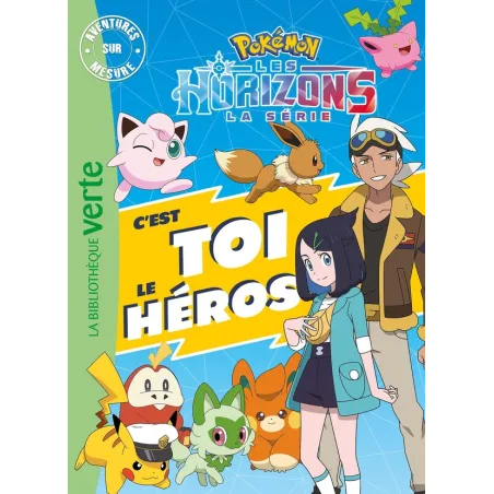 Pokémon - Les Horizons : C'est toi le héros