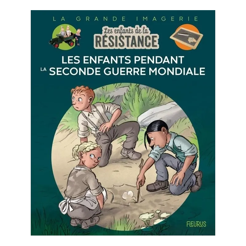 Les enfants de la Résistance : Les enfants pendant la Seconde Guerre mondiale - Fabrice Grenard - Fleurus - Grand format -...