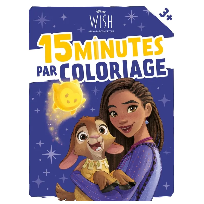 15 minutes par coloriage : Wish, Asha et la bonne étoile - Disney - Disney Hachette - Papeterie / Coloriage - ravate.com...
