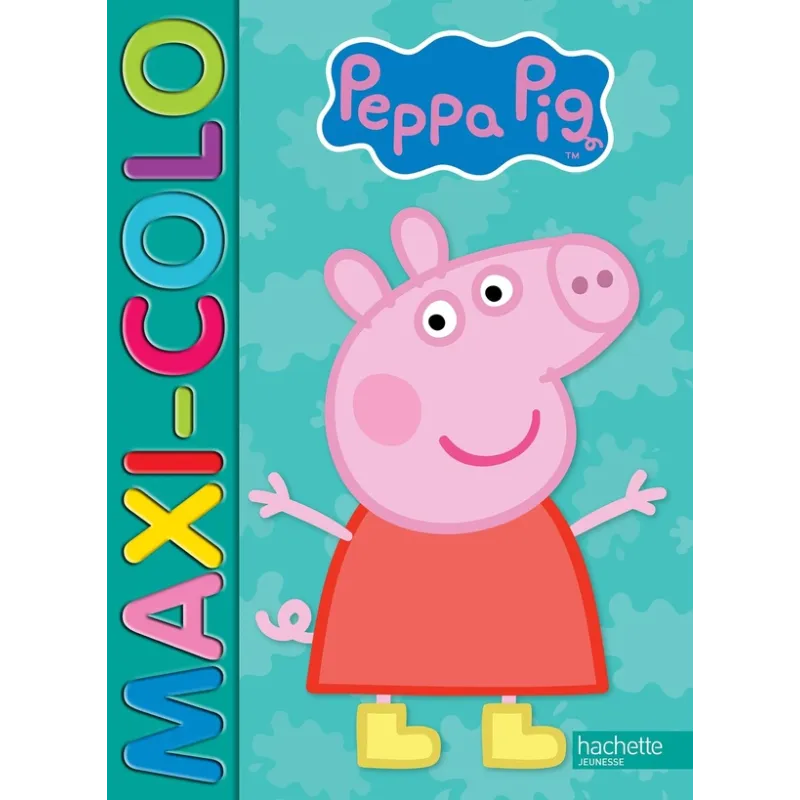 Maxi-colo : Peppa Pig - Collectif - Hachette Jeunesse - Papeterie / Coloriage - ravate.com librairie reunion