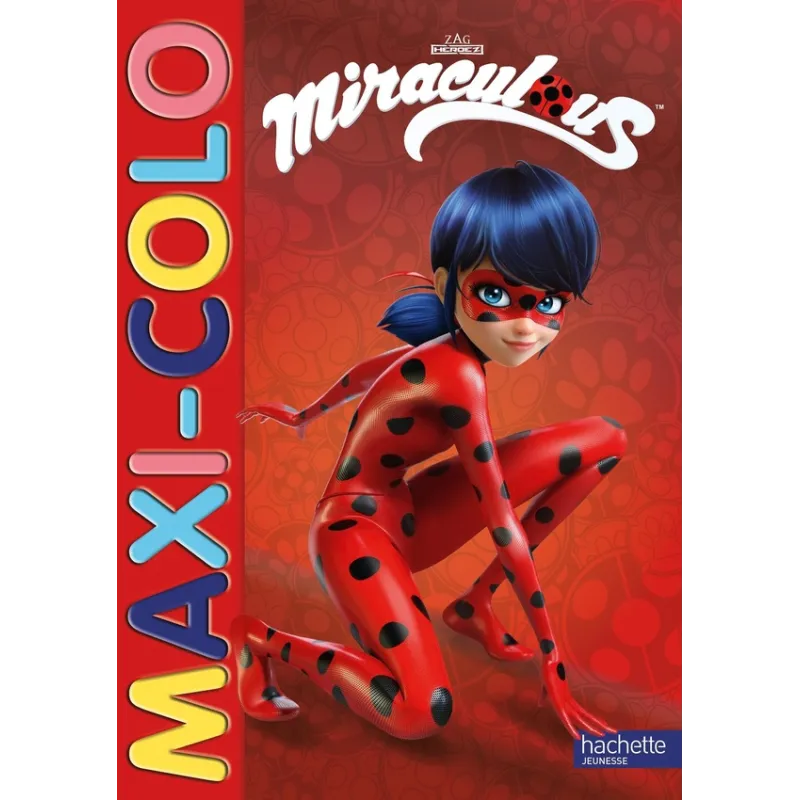 Maxi-colo : miraculous - Collectif - Hachette Jeunesse - Papeterie / Coloriage - ravate.com librairie reunion