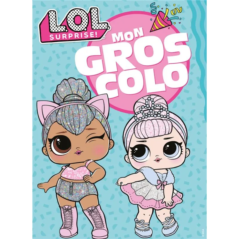 Mon gros colo : L.O.L. surprise ! - Collectif - Hachette Jeunesse - Papeterie / Coloriage - ravate.com librairie reunion