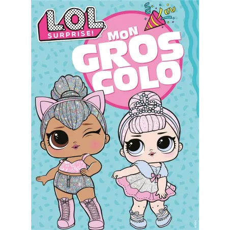 Mon gros colo : L.O.L. surprise !