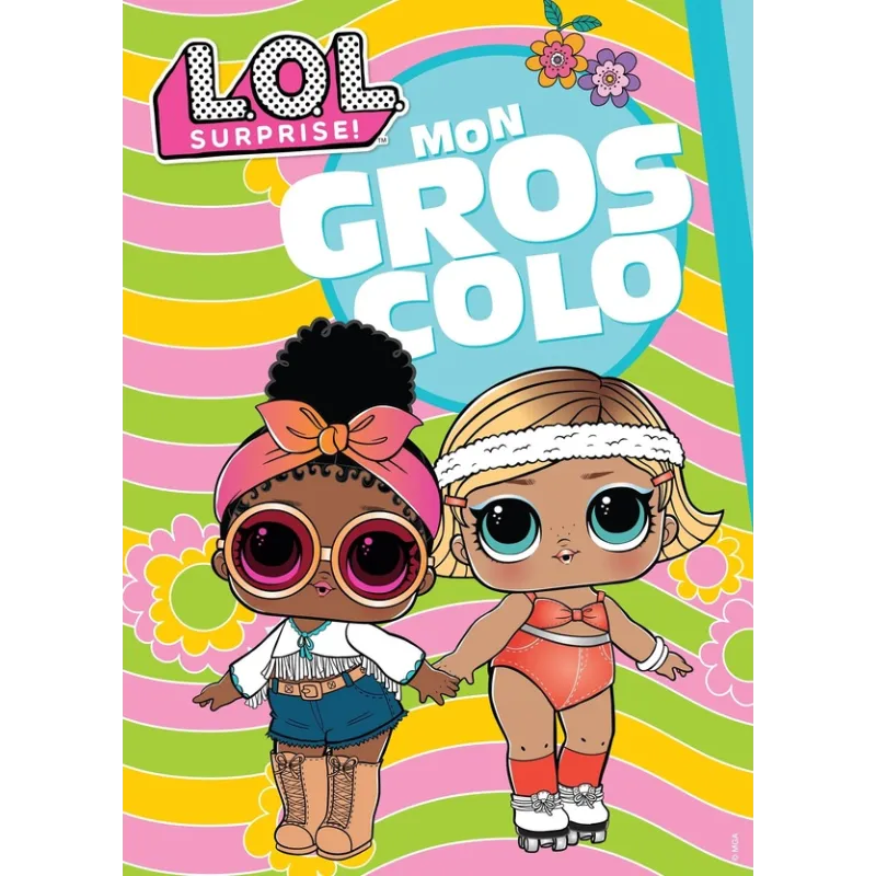 Mon gros colo : L.O.L. surprise ! - Collectif - Hachette Jeunesse - Papeterie / Coloriage - ravate.com librairie reunion