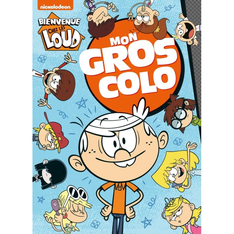 Mon gros colo : bienvenue chez les Loud - Collectif - Hachette Jeunesse - Papeterie / Coloriage - ravate.com librairie reunion