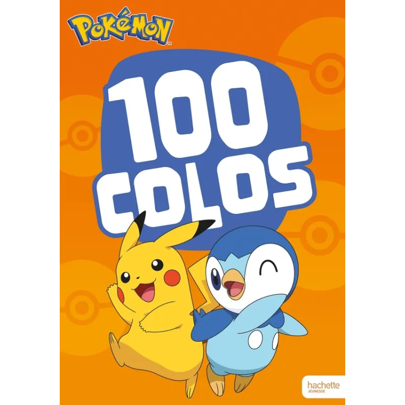 Pokémon : 100 colos - Collectif - Hachette Jeunesse - Papeterie / Coloriage - ravate.com librairie reunion
