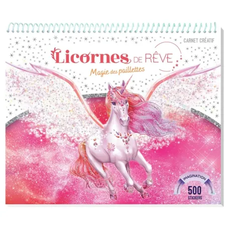 Licornes de rêve : Magie des paillettes : Carnet créatif