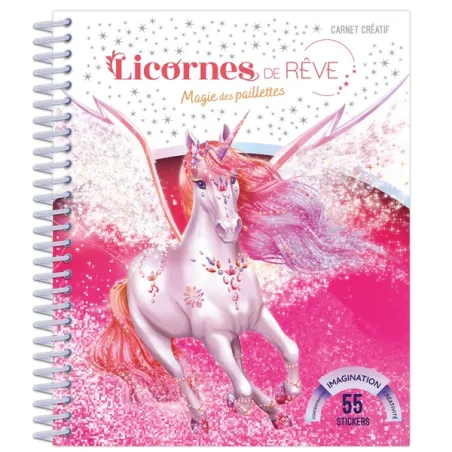 Licornes de rêve : Magie des paillettes : Carnet créatif