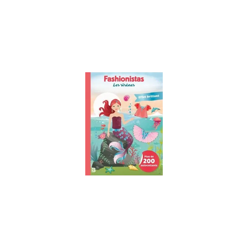 Fashionistas : Les sirènes ; Effet brillant - Collectif - Le Ballon - Papeterie / Coloriage - ravate.com librairie reunion