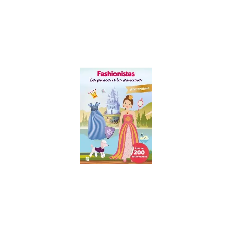 Fashionistas : Les princes et les princesses ; Effet brillant - Collectif - Le Ballon - Papeterie / Coloriage - ravate.com...
