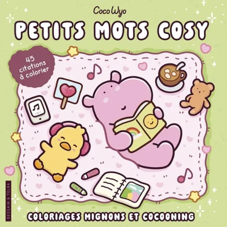 Petits mots cosy : Coloriages mignons et cocooning 45 citations à colorier
