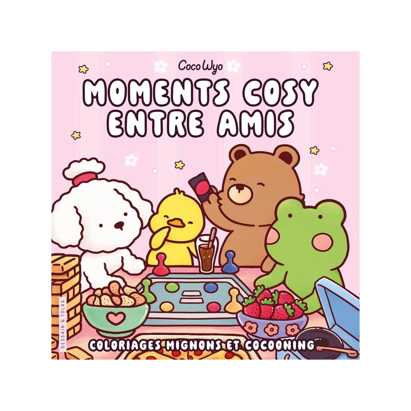 Moments cosy entre amis : Coloriages mignons et cocooning - Coco Wyo - Dessain et Tolra - Papeterie / Coloriage - ravate.com...