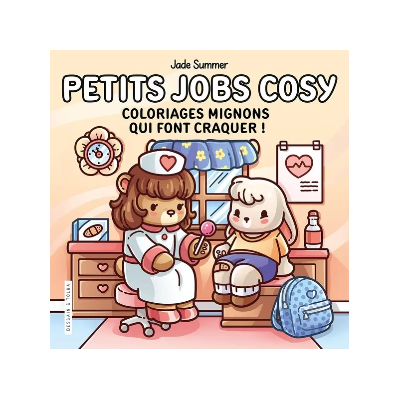 Petits jobs cosy : Coloriages mignons qui font craquer ! - Jade Summer - Dessain et Tolra - Papeterie / Coloriage -...