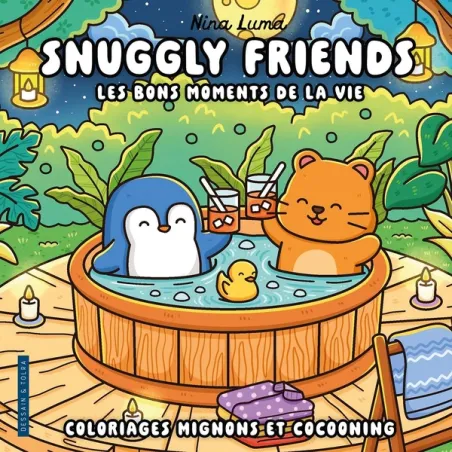 Snuggly friends : Les bons moments de la vie Coloriages mignons et cocooning