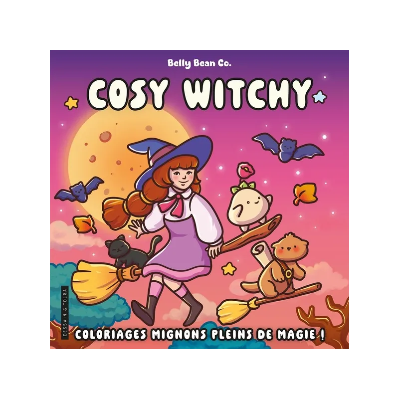 Cosy witchy : Coloriages mignons pleins de magie ! - BellyBean - Dessain et Tolra - Papeterie / Coloriage - ravate.com...