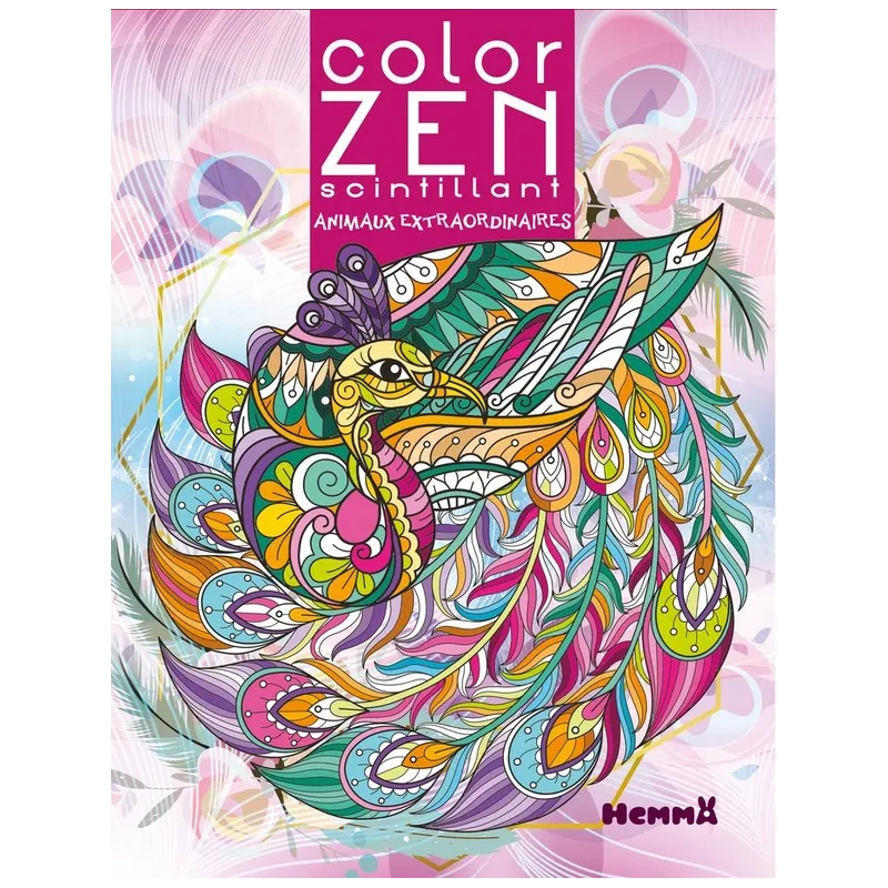 Color Zen : scintillant : animaux extraordinaires - Collectif - Hemma - Papeterie / Coloriage - ravate.com librairie reunion