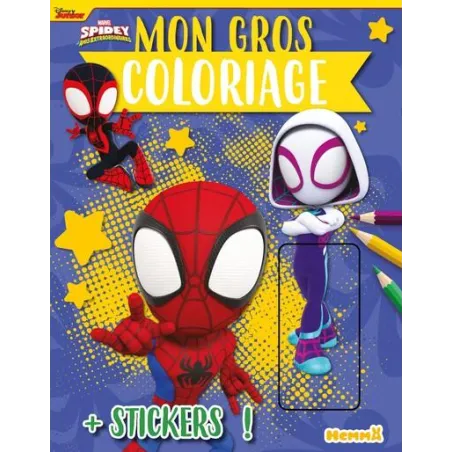 Mon gros coloriage + stickers ! : Marvel Spidey et ses amis extraordinaires : Team Spidey