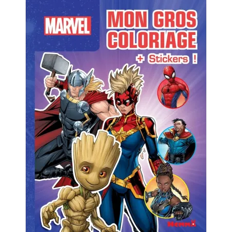 Mon gros coloriage + stickers ! : marvel's Avengers : Thor, Captain Marvel et Groot