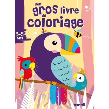 Mon gros livre de coloriage : perroquets : 3/5 ans