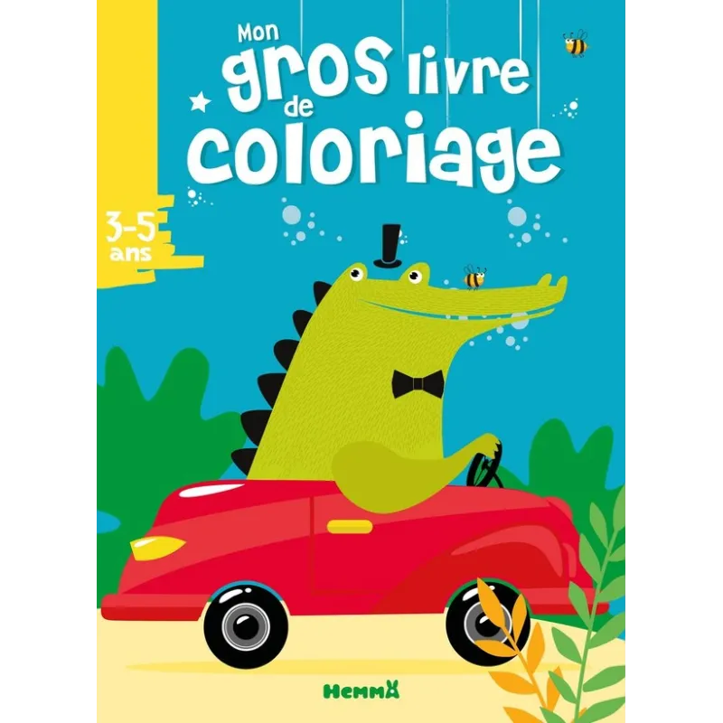 Mon gros livre de coloriage : croco voiture ; 3/5 ans - Collectif - Hemma - Papeterie / Coloriage - ravate.com librairie reunion