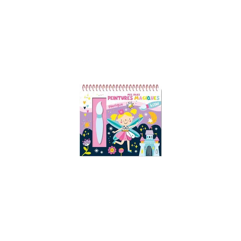 Mes jolies peintures magiques : féeriques - Atelier Cloro - 1, 2, 3 Soleil ! - Papeterie / Coloriage - ravate.com librairie...