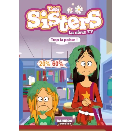Les Sisters, la série TV Tome 59 : trop la poisse !