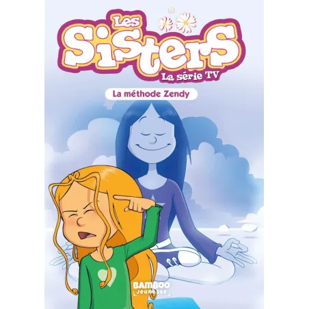 Les Sisters, la série TV Tome 63 : la méthode Zendy