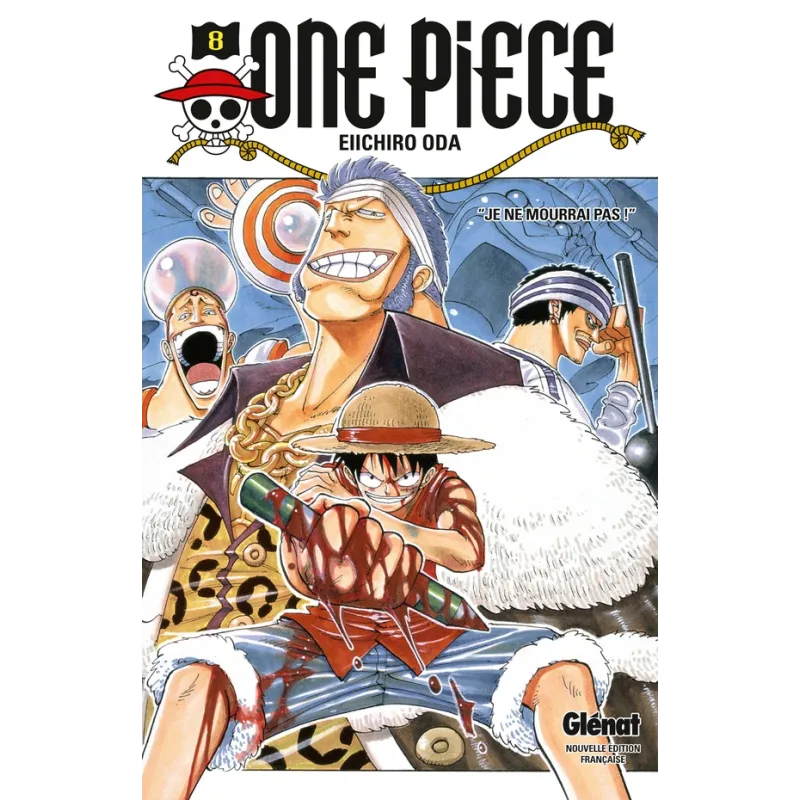 One Piece - édition originale Tome 8 : je ne mourrai pas ! - Eiichiro Oda - Glénat - Poche - ravate.com librairie reunion