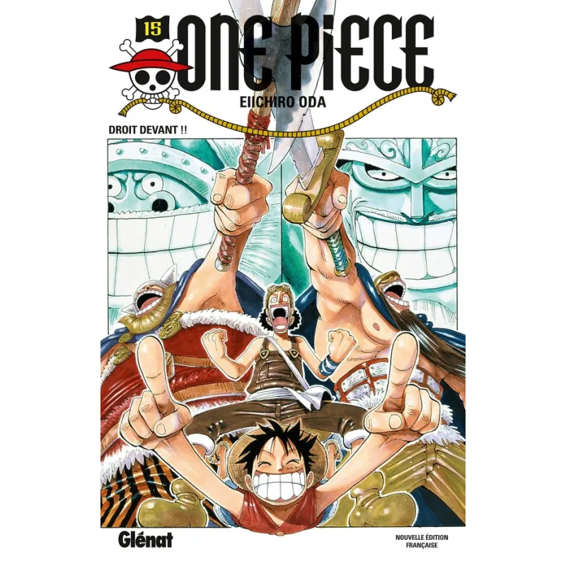 One Piece - édition originale Tome 15 : droit devant !! - Eiichiro Oda - Glénat - Poche - ravate.com librairie reunion
