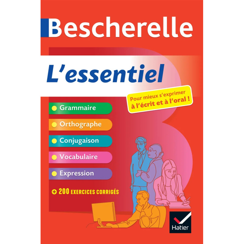 Bescherelle L'essentiel : le tout en un de la langue française - HATIER